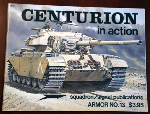 CENTURION In Action 1976 Squadron/Signal Armor # 13 Stephen Tunbridge /Don Greer