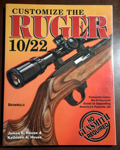 Customize the RUGER 10/22 James House/Kathleen House 2006 Book .22 Gun/Rifle Customize the RUGER 10/22 James House/Kathleen House 2006 Book .22 Gun/Rifle