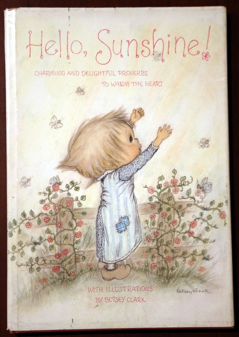 Hello, Sunshine! Illustrated by Betsey Clark 1972 Hallmark Crown Editions HC/DJ