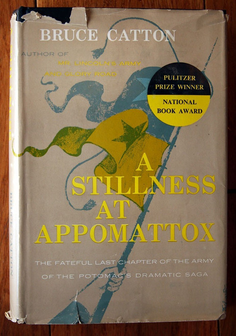 A Stillness at Appomattox by Bruce Catton 1956 HC/DJ Civil War Book