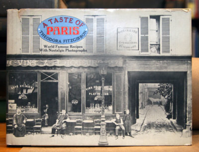 A TASTE OF PARIS by Theodora Fitzgibbon 1974 1st Ed. 1st Printing HC/DJ Cookbook