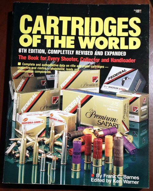 Cartridges of the World 6th Edition SHOOTING/HANDLOADING/GUN AMMUNITION/AMMO