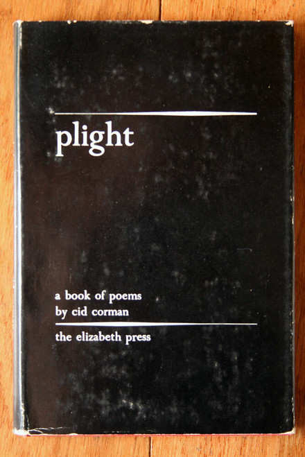 PLIGHT by CID CORMAN SIGNED 1968 Vintage Poetry Book HC/DJ 