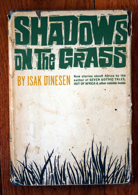 Shadows on the Grass by Isak Dinesen 1961 1st Edition HC/DJ AFRICA STORIES 
