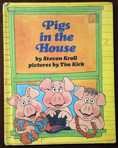 Pigs in the House by Steven Kroll & Tim Kirk Parents Magazine Press 1983 Vintage