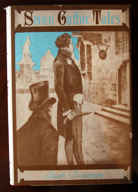Seven Gothic Tales by Isak Dinesen 1934/1961 HC/DJ Dorothy Canfield Introduction