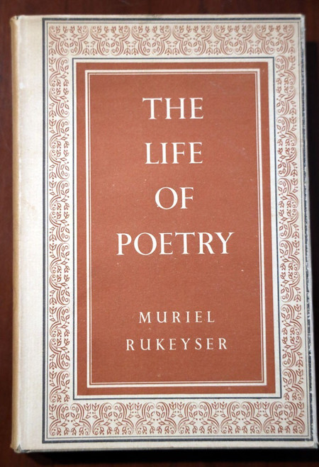 The Life of Poetry by Muriel Rukeyser 1949 HC/DJ Vintage Book of Poems 1st Ed.