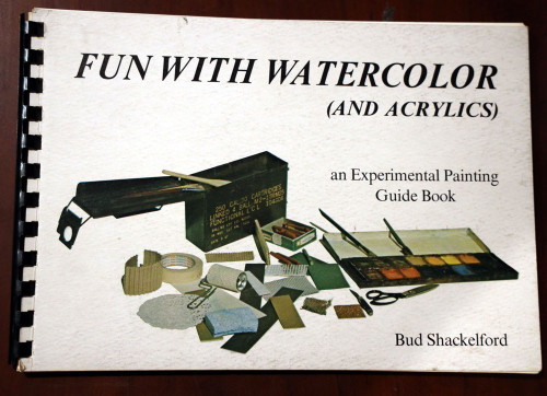 FUN WITH WATERCOLOR (And Acrylics) by Bud Shackelford SIGNED Painting Guide Book