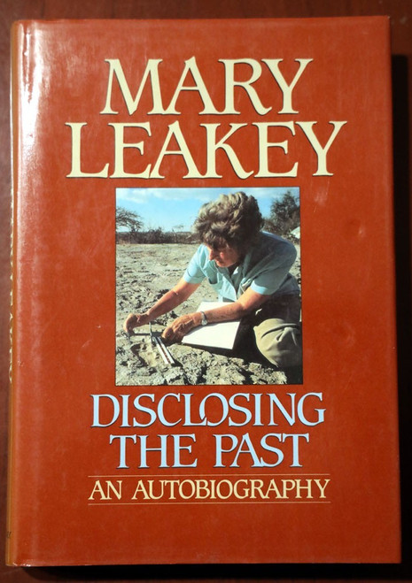DISCLOSING THE PAST An Autobiography Mary Leakey 1984 HC/DJ Africa/Anthropology