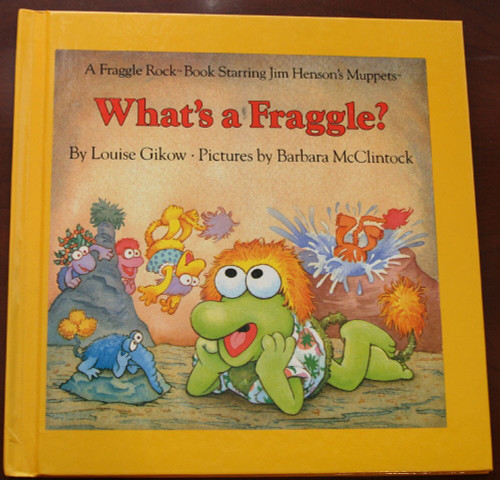What's a Fraggle? Louise Gikow 1984 First Edition Glossy Hardcover FRAGGLE ROCK