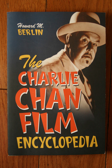 The Charlie Chan Encyclopedia by Howard M. Berlin 2005 Softcover McFarland & Co.