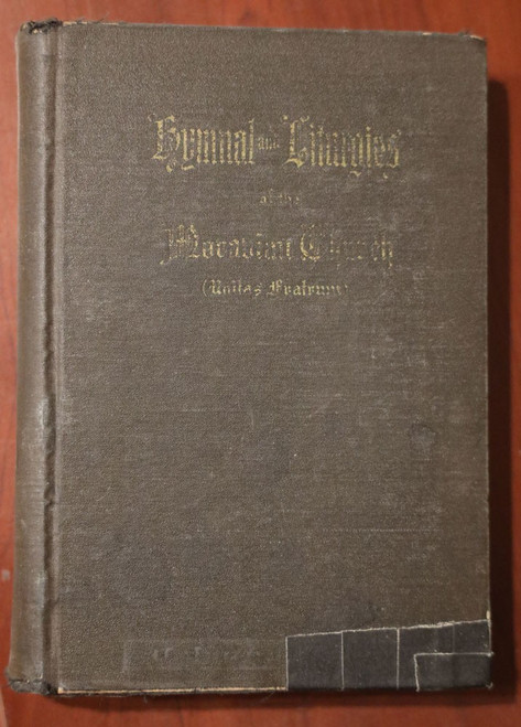 Hymnal and Liturgies of the MORAVIAN CHURCH (Unitas Fratrum) 1923 Bethlehem PA