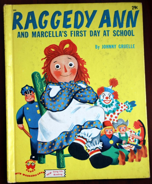 Raggedy Ann & Marcella's First Day at School by Johnny Gruelle 1952 Wonder Books