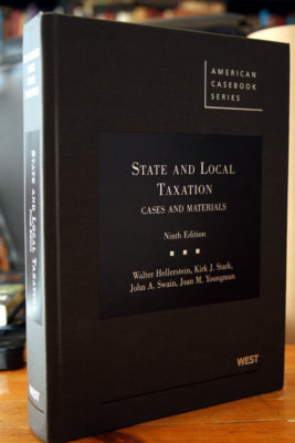 State and Local Taxation: Cases and Materials 9th Edition (2009) Hellerstein
