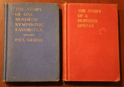 Story of One Hundred Symphonic Favorites PAUL GRABBE A Hundred Operas 1940 Books