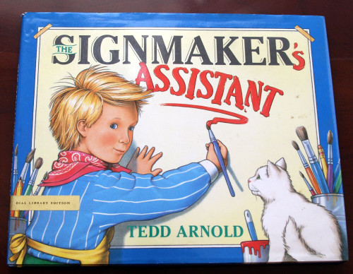 The Signmaker's Assistant by Tedd Arnold 1992 HC/DJ First Edition Dial Books