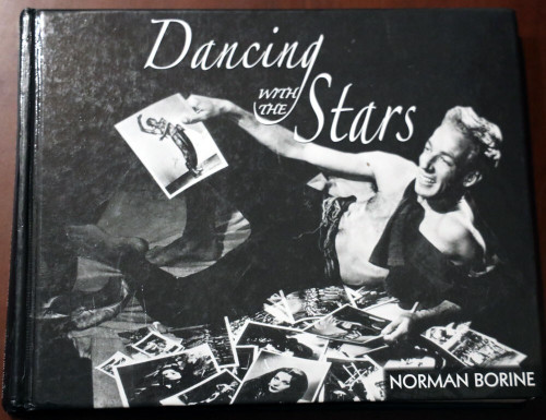 Dancing with the Stars by Norman Borine 2007 SIGNED Story of MGM in the Forties