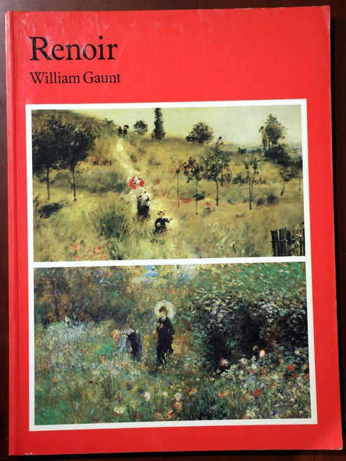 RENOIR by William Gaunt 1982 Art Book PIERRE RENOR Artist with 83 Illustrations