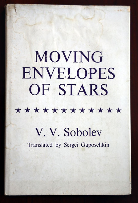 Moving Envelopes of Stars V.V. Sobolev 1960 HC/DJ Sergei Gaposchkin Astrophysics
