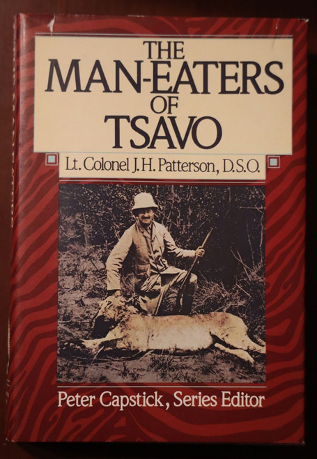 The Man-Eaters of Tsavo by Patterson 1986 1st Ed. HC/DJ Peter Capstick HUNTING