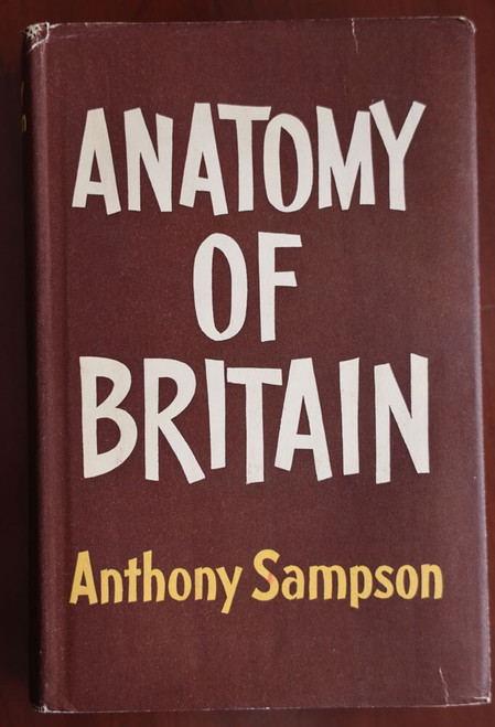 Anatomy of Britain by Anthony Sampson 1963 HC/DJ Vintage Book 6th Impression UK