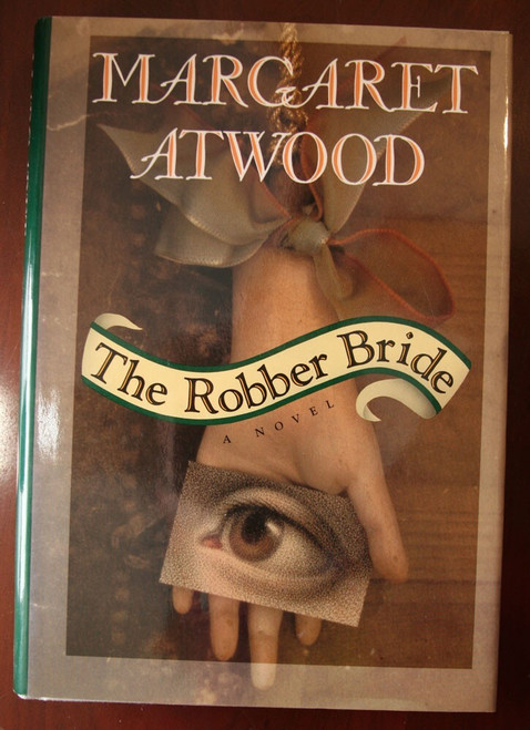 The Robber Bride: A Novel by Margaret Atwood 1993 HC/DJ 1st Edition 2nd Printing