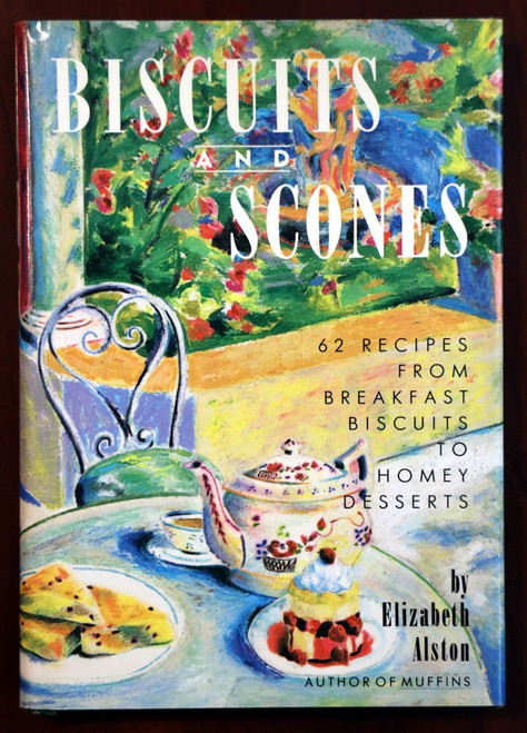 Biscuits and Scones: 62 Recipes by Elizabeth Alston 1988 Cookbook First Edition