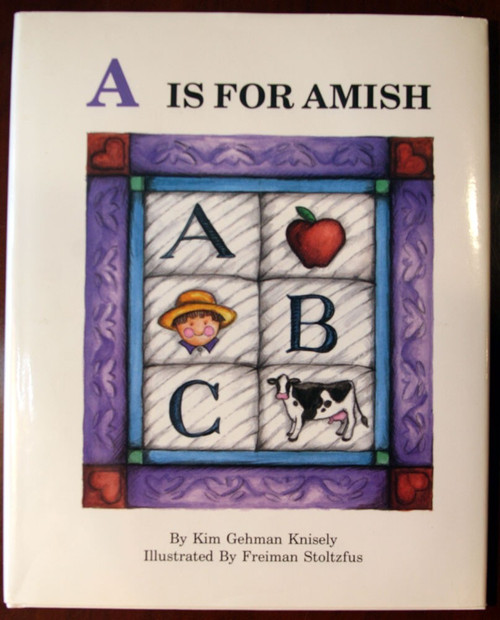 A Is For AMISH by Kim Gehman Knisely and Freiman Stoltzfus SIGNED Lancaster PA