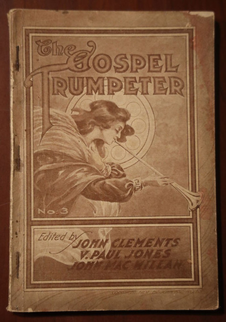 The Gospel Trumpeter by John Clements/V. Paul Jones/John Macmillan 1907 Hymnal