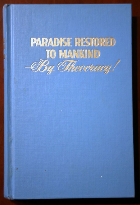 Paradise Restored to Mankind by Theocracy 1972 Watchtower IBSA Jehovah's Witness