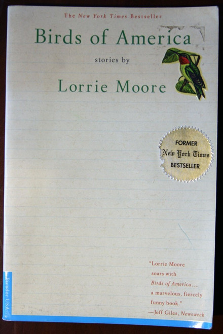 Birds of America: Stories by Lorrie Moore 1999 Trade Paperback - Picador