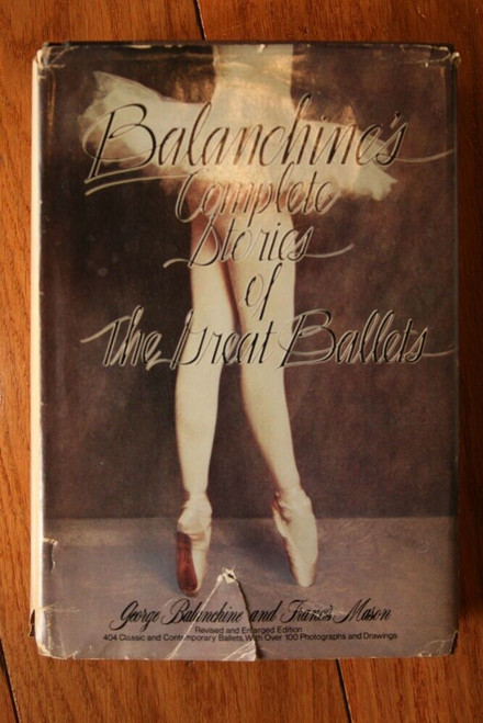 Balanchine's Complete Stories of The Great Ballets 1977 HC/DJ Illustrated Book