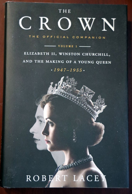 THE CROWN by Robert Lacey Volume/Season 1 NETFLIX Series 2017 First Edition Book