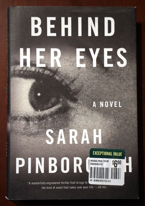 BEHIND HER EYES by Sarah Pinborough 2017 1st Edition 1st Printing HC/DJ NETFLIX