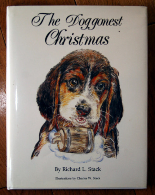 The Doggonest Christmas by Richard L. Stack 1988 HC/DJ Charles W. Stack Pics