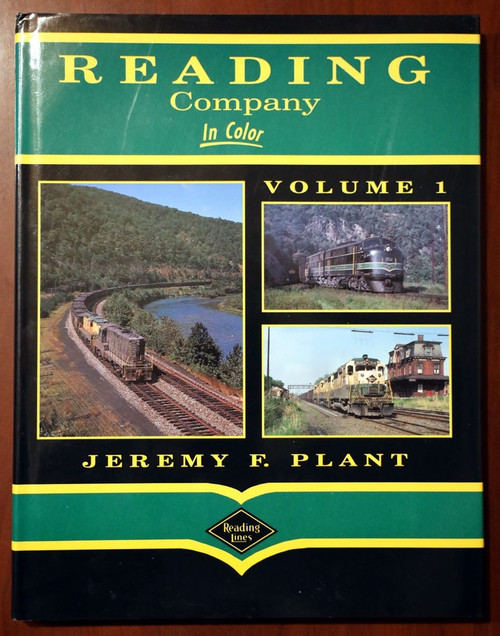 READING COMPANY in Color by Jeremy F. Plant VOL. 1 Reading Lines PA Railroad