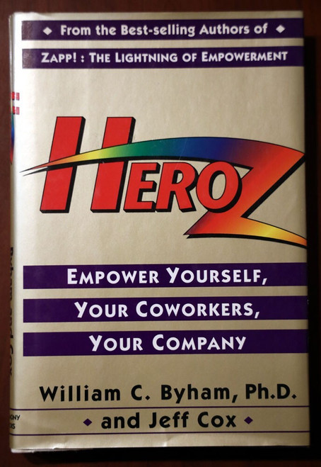 HeroZ by William C. Byham 1994 First Edition HC/DJ Business/Management