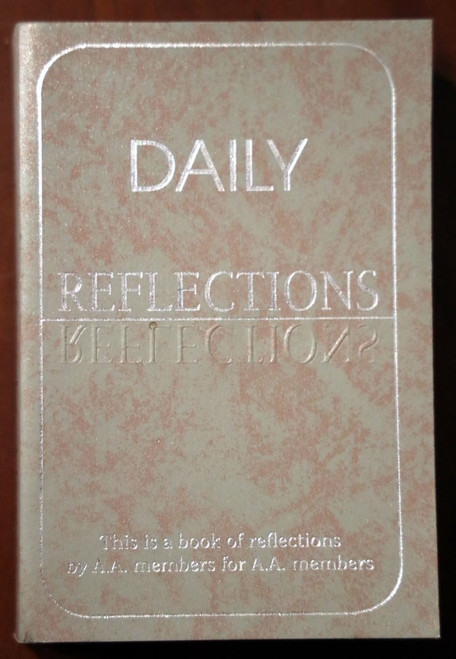 DAILY REFLECTIONS A.A. Alcoholics Anonymous 2007 Paperback Addiction Recovery