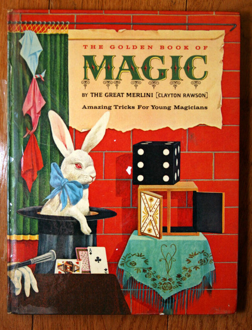 The Golden Book of MAGIC by Great Merlini (Clayton Rawson) 1964 William Dugan