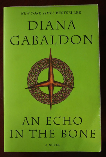 AN ECHO IN THE BONE by Diana Gabaldon #7 Outlander Series 2010 Trade Paperback