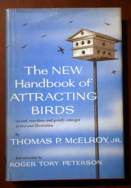 New Handbook of Attracting Birds Thomas P. McElroy Jr. 1960 Roger Tory Peterson