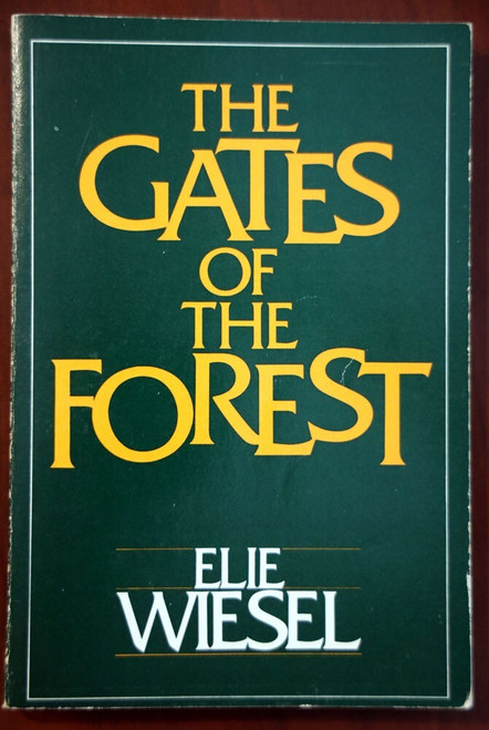 The Gates of the Forest by Elie Wiesel 1982 Schocken Books Trade Paperback