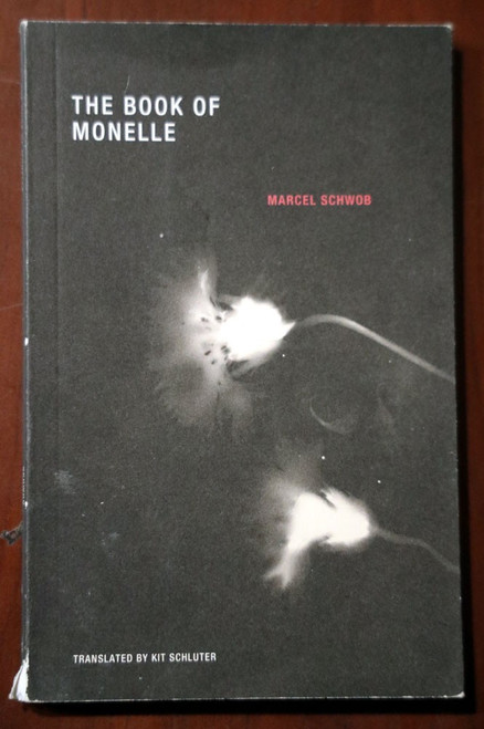 The Book of Monelle by Marcel Schwob 2012 Translated by Kit Schluter SYMBOLIST