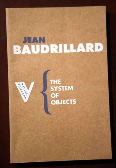 System of Objects by Jean Baudrillard 2005 Radical Thinkers/Sociology/Philosophy