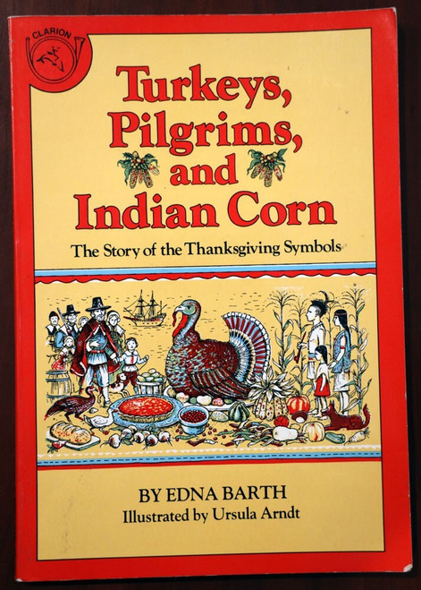 Turkeys, Pilgrims and Indian Corn by Edna Barth 1975 Thanksgiving Symbols Story