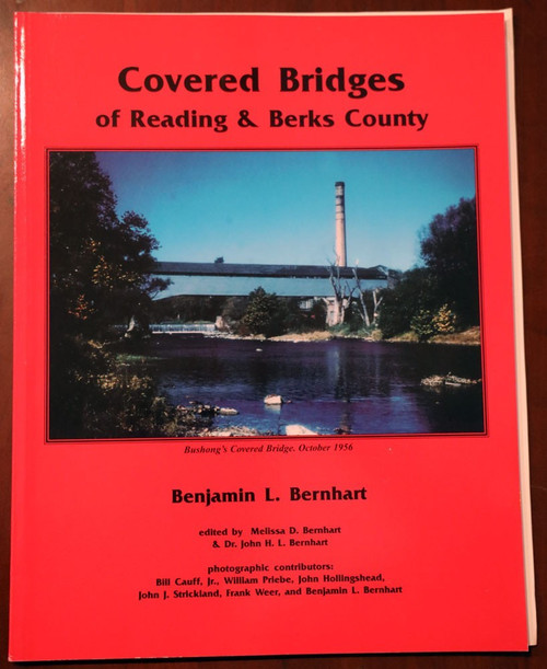 Covered Bridges of Reading & Berks County by Benjamin L. Bernhart SIGNED PA Book