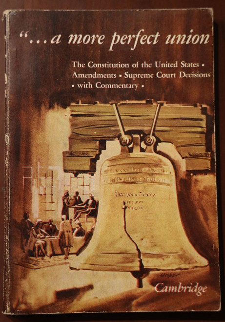 And More Perfect Union CONSTUTION OF THE UNITED STATES Belasco/Hammond 1965