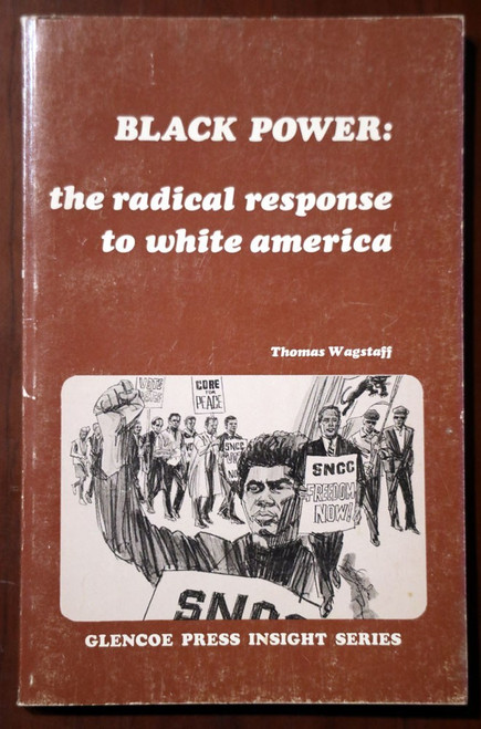 BLACK POWER: Radical Response to White America by Thomas Wagstaff 1970 VINTAGE