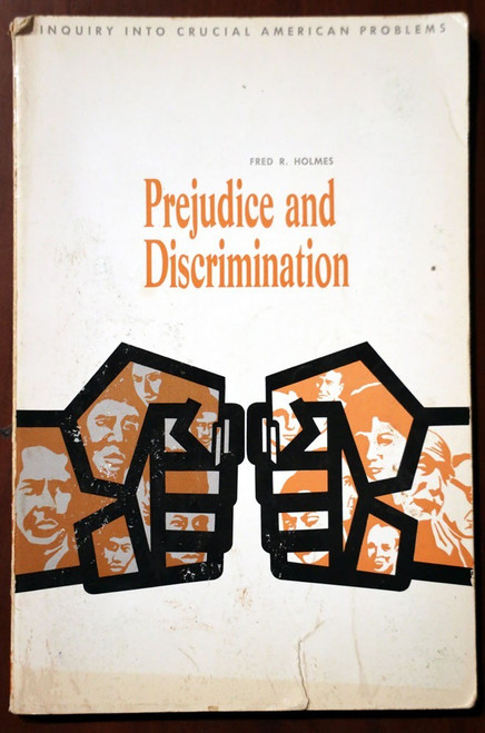 Prejudice and Discrimination by Fred R. Holmes 1970 Vintage Americana/Racism