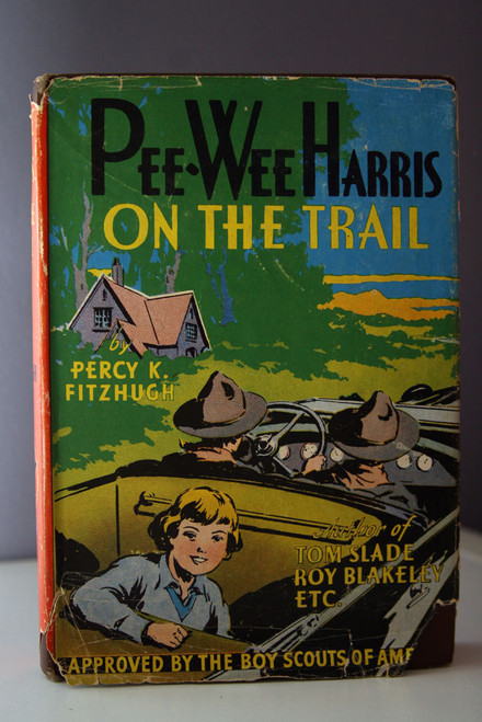 PEE-WEE HARRIS ON THE TRAIL by Percy K. Fitzhugh 1922 HC/DJ #2307 Whitman BSA